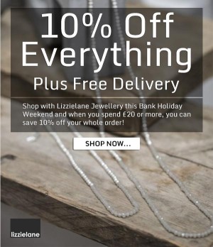 10% Off Everything This Bank Holiday Weekend