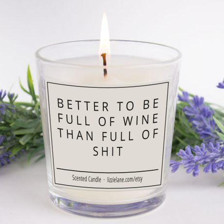 Funny candle, Joke Candle, Better To Be Full of Wine Candle, Rude Candle, Gift For Him, Christmas Gift for Him, Fun Christmas Gift