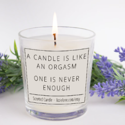 Humorous Birthday Gift Candle, A Candle Is Like An Orgasm, One Is Never Enough