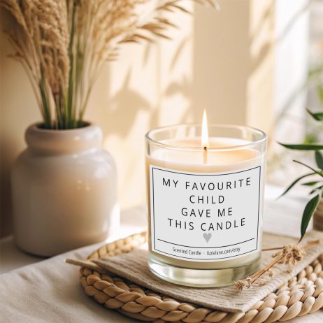 My Favourite Child Gave Me This Candle - Funny Gift For Mum