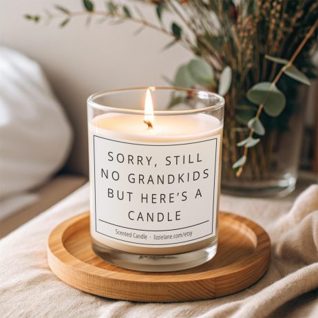 Sorry Still No Grandkids Candle Gift - Funny Gift for Mum and Dad