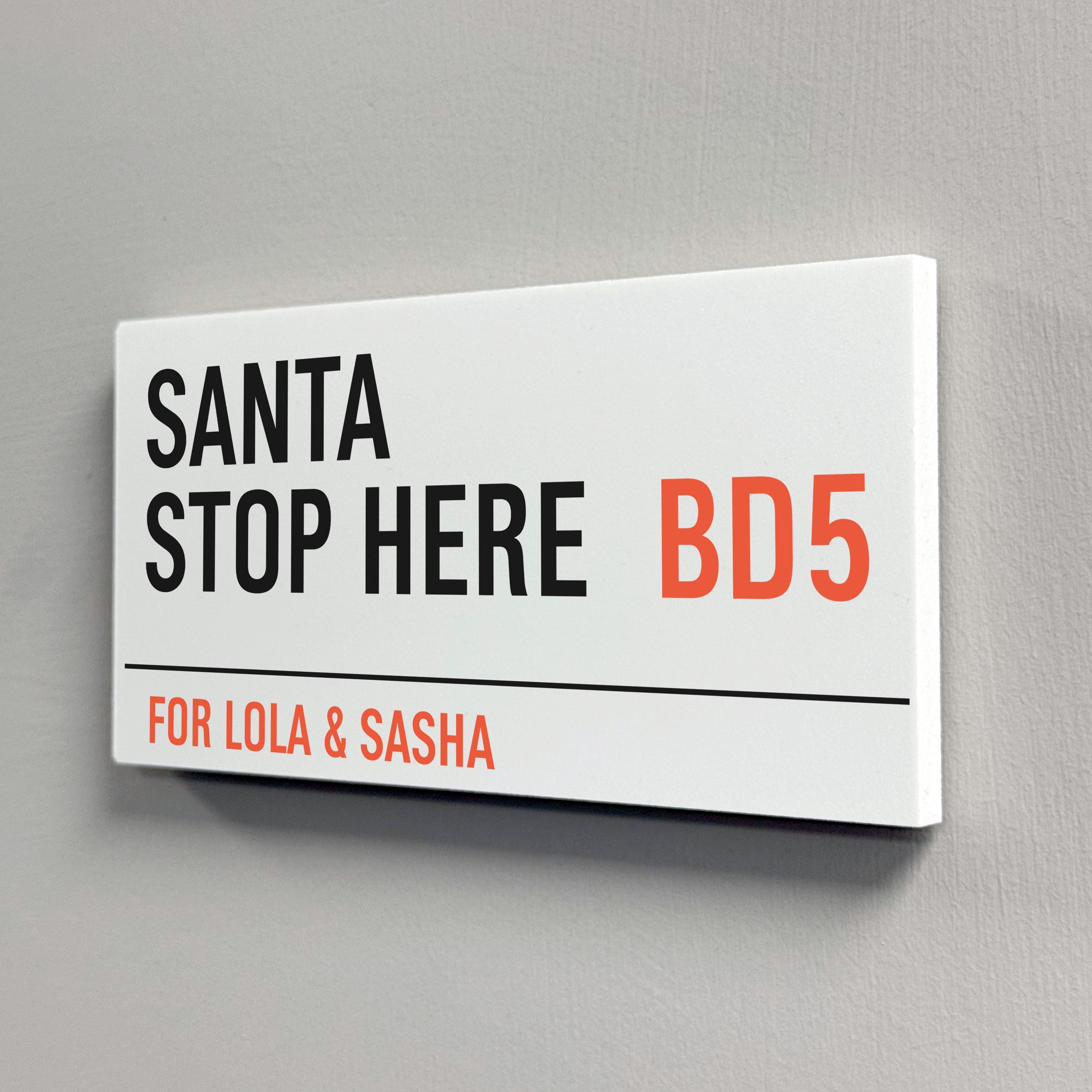 Personalised Santa Stop Here Sign with Postcode Personalised Santa Stop Here Sign with Postcode