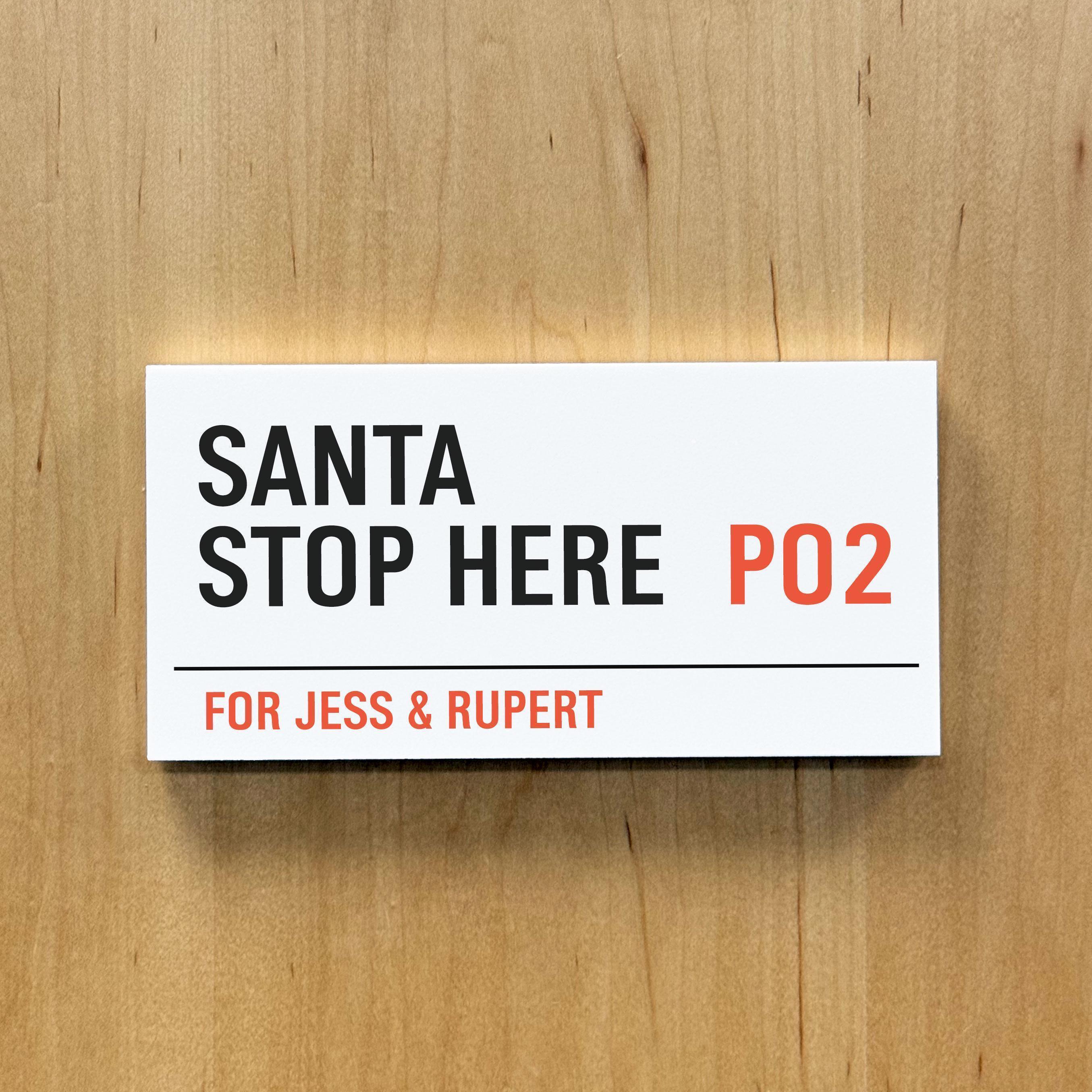 Personalised Santa Stop Here Sign with Postcode Personalised Santa Stop Here Sign with Postcode