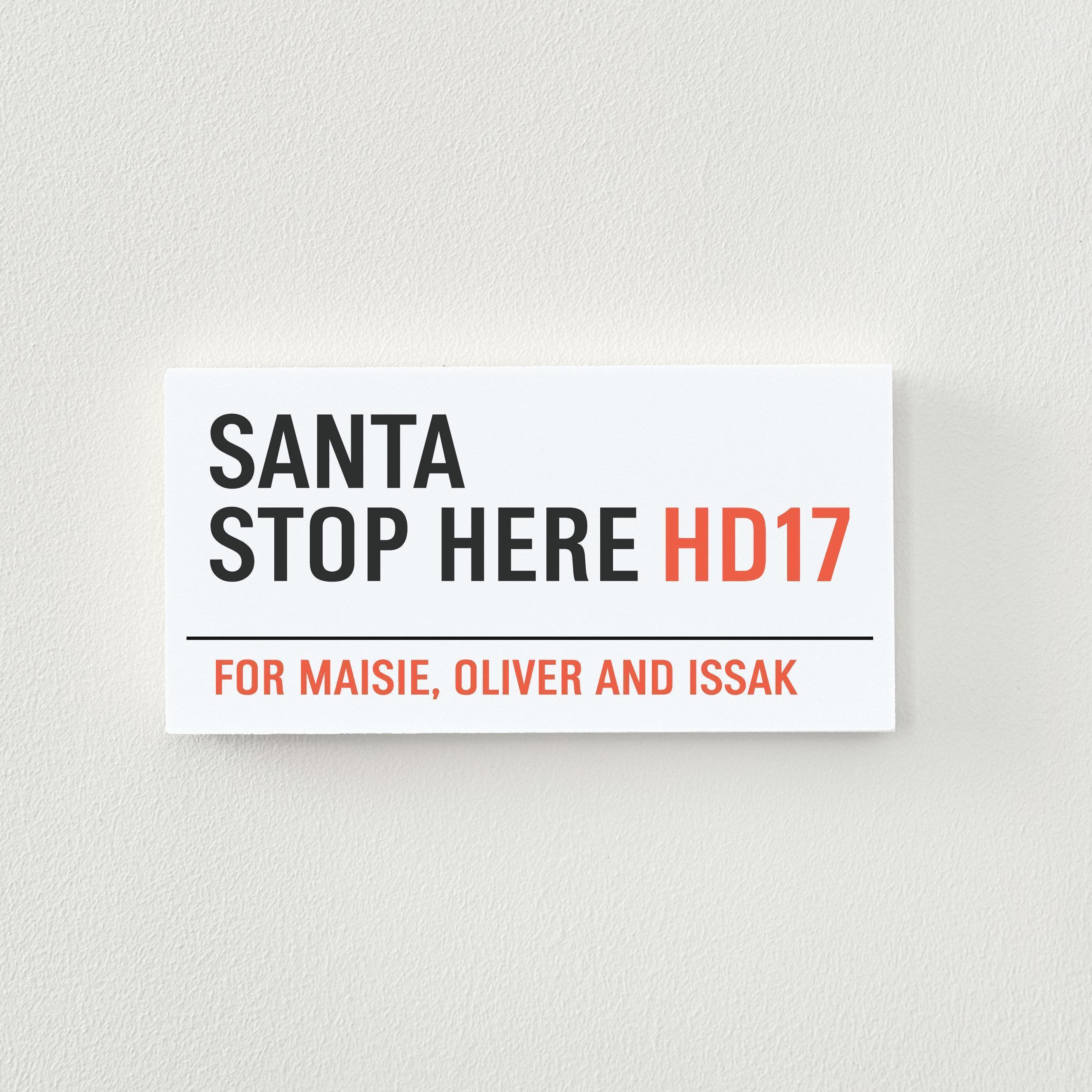 Personalised Santa Stop Here Sign with Postcode Personalised Santa Stop Here Sign with Postcode